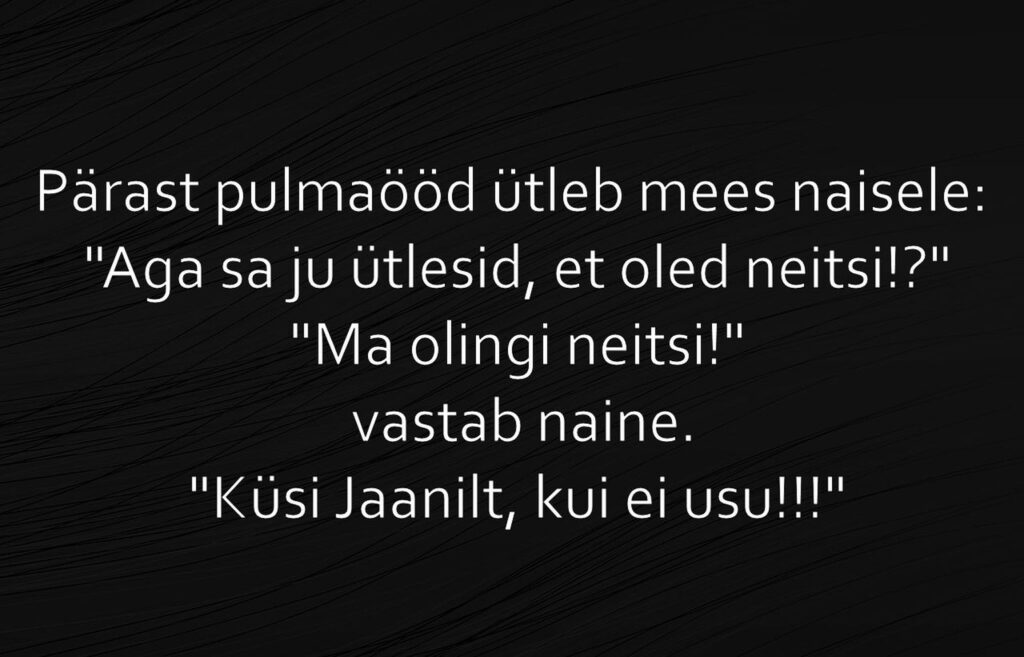 Aga sa ju ütlesid, et oled neitsi?!