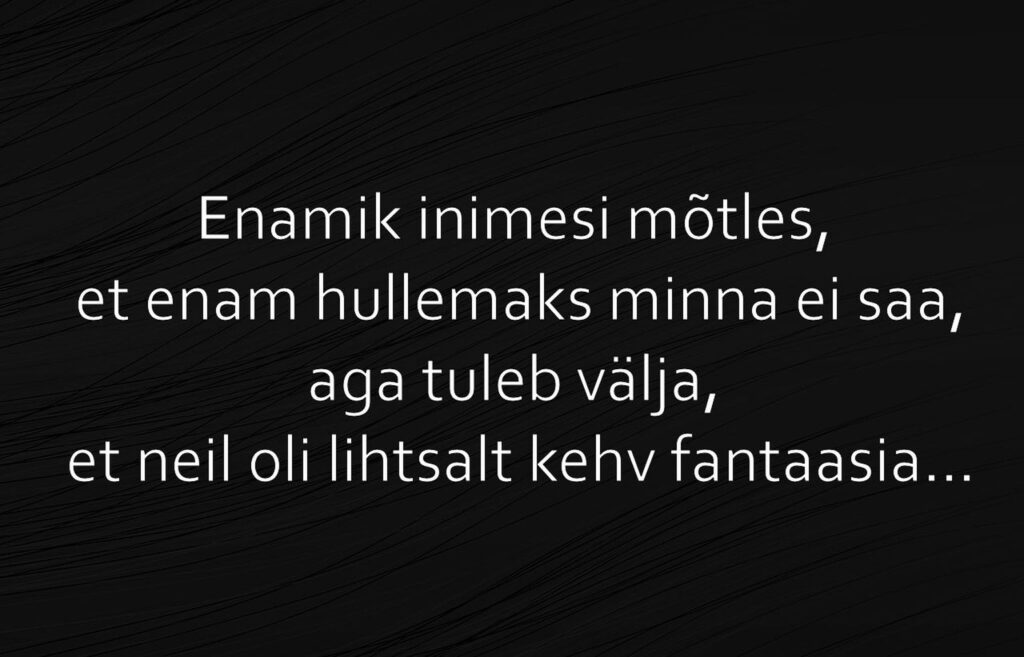 Enam hullemaks minna ei saa