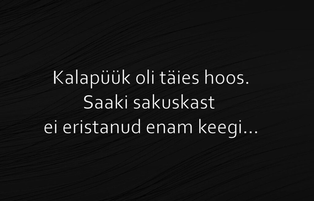 Kalapüük oli täies hoos