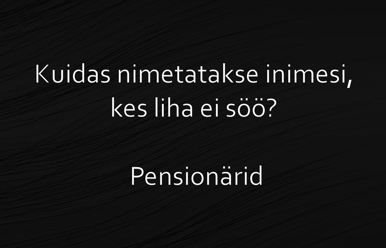 Kuidas nimetatakse inimesi, kes liha ei söö?