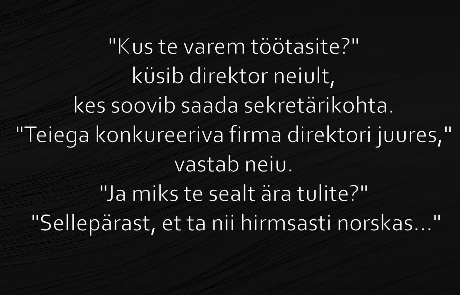 Kus te varem töötasite?