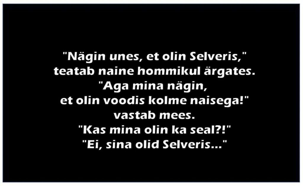 Ma nägin unes, et olin Selveris