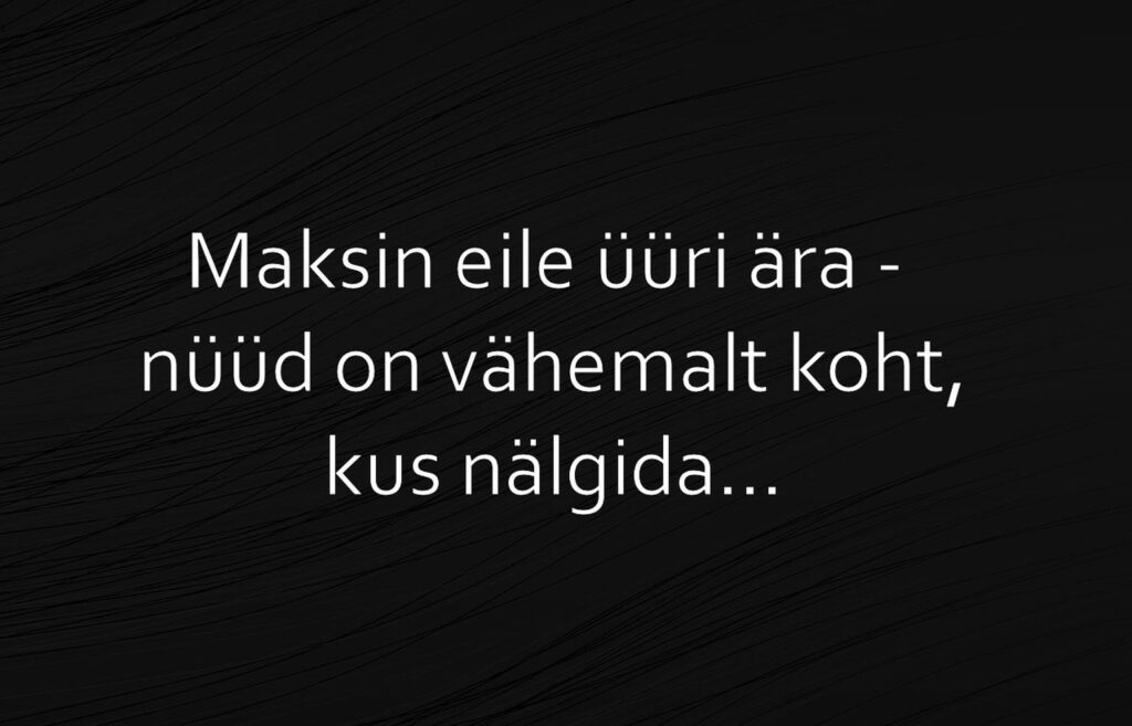 Maksin eile üüri ära