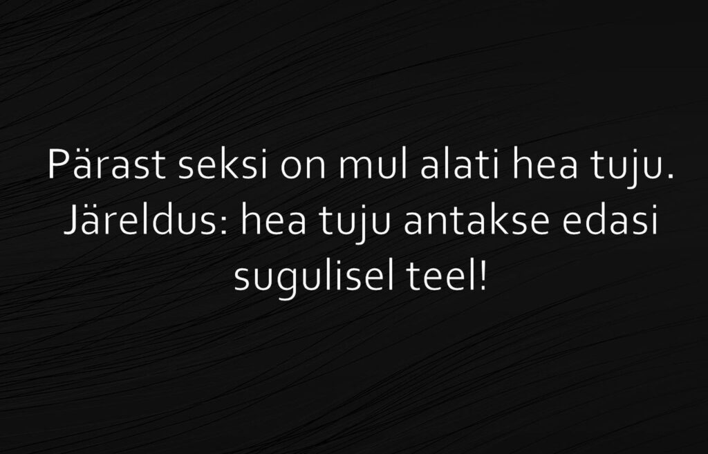 Pärast seksi on mul alati hea tuju