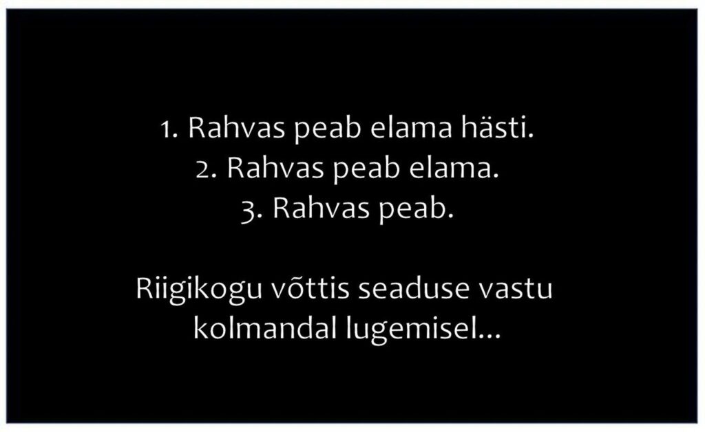 Rahvas peab elama hästi!