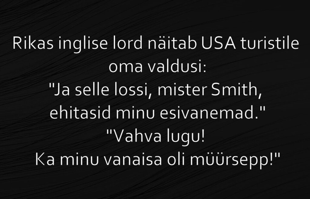 Selle lossi ehitasid minu esivanemad