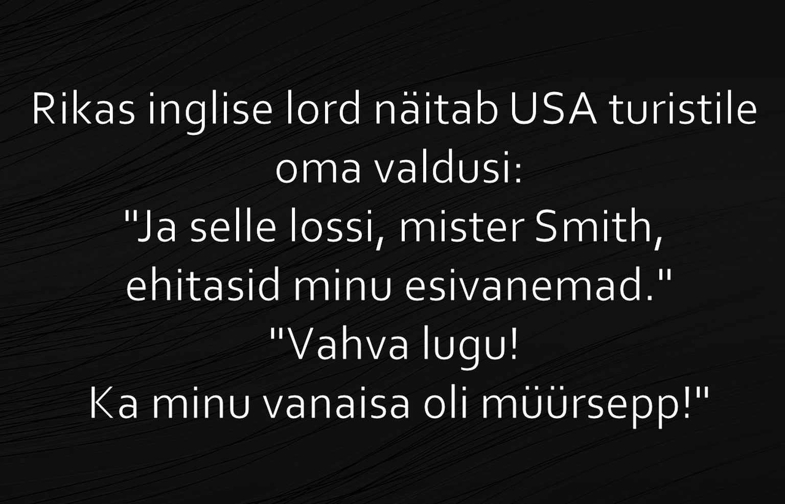 Selle lossi ehitasid minu esivanemad