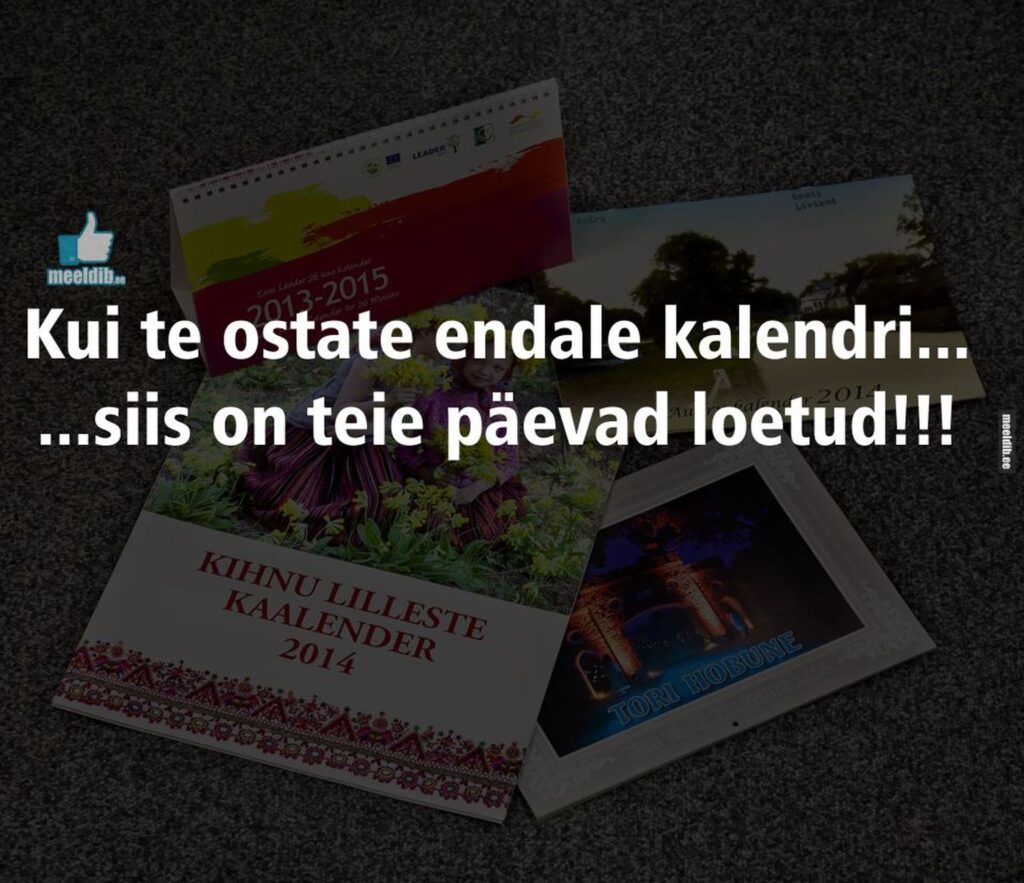 Kui te ostate endale kalendri