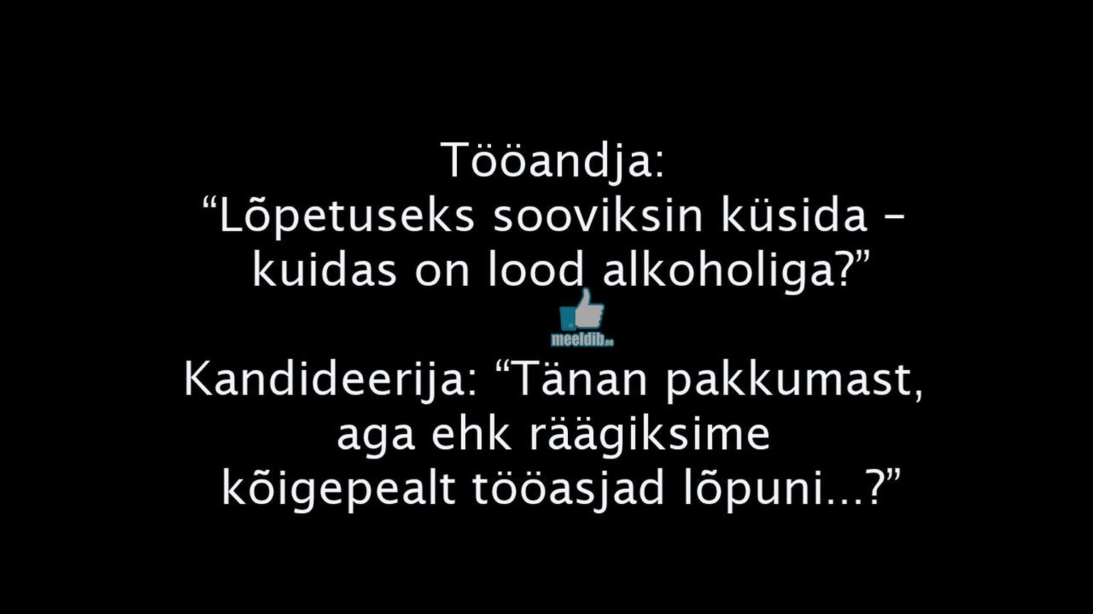 Lõpetuseks sooviksin küsida – kuidas on lood alkoholiga?
