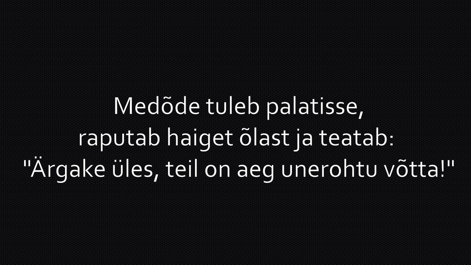 Medõde tuleb palatisse