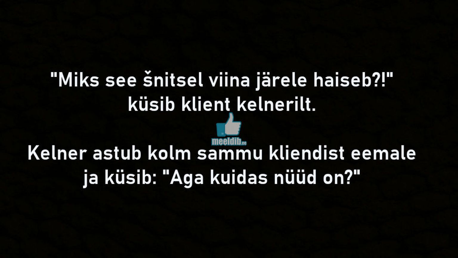 Miks see šnitsel viina järele haiseb?