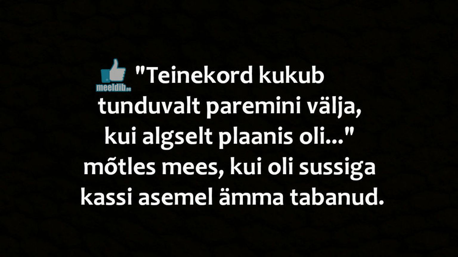 Teinekord kukub tunduvalt paremini välja