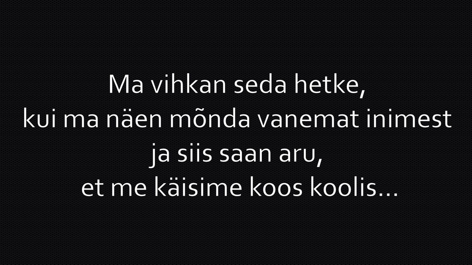 Kui ma näen mõnda vanemat inimest