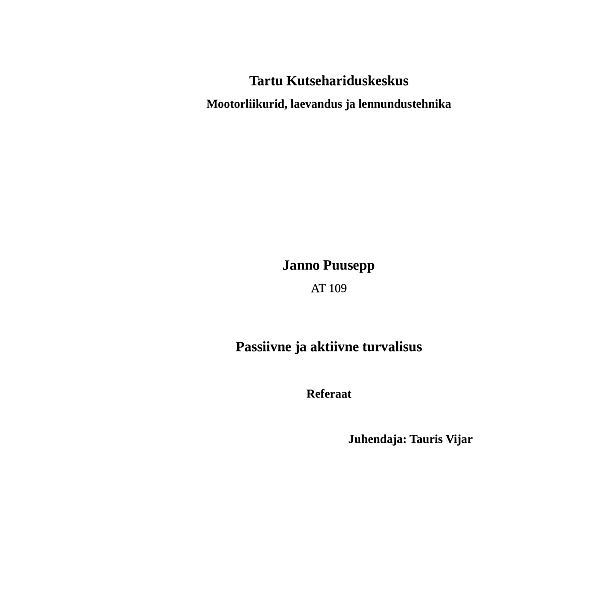 Turvalisus ei tohiks olla midagi, millele mõeldakse alles pärast halba kogemust