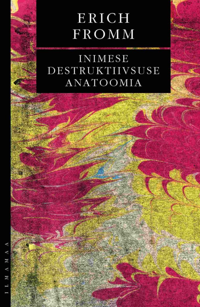 Arvustus. Erich Fromm avab inimloomuse tumedamat poolt