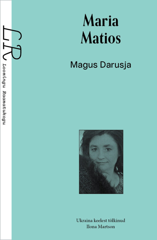 Loomingu Raamatukogus ilmus auhinnatud Ukraina romaan “Magus Darusja”